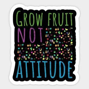 Grow Fruit Not Attitude, Growing Fruit, Apple, Strawberries, Cherries, Distressed, Vintage, Funny Sticker